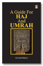 A Guide for Haj and Umrah