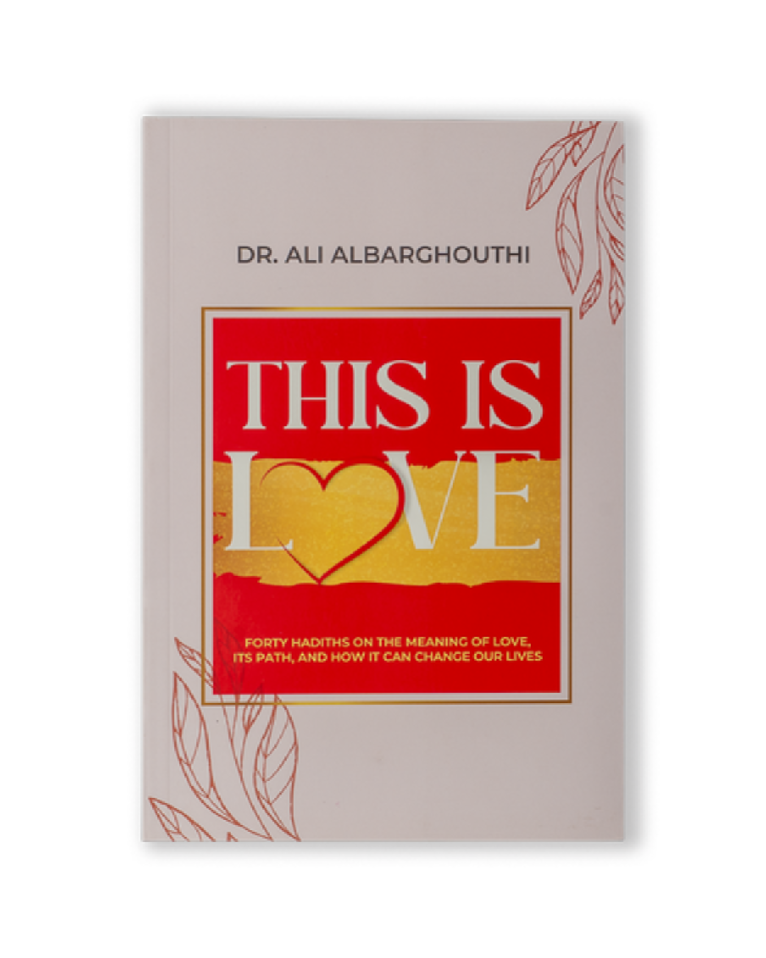 This is Love by Dr Ali.Albarghouthi