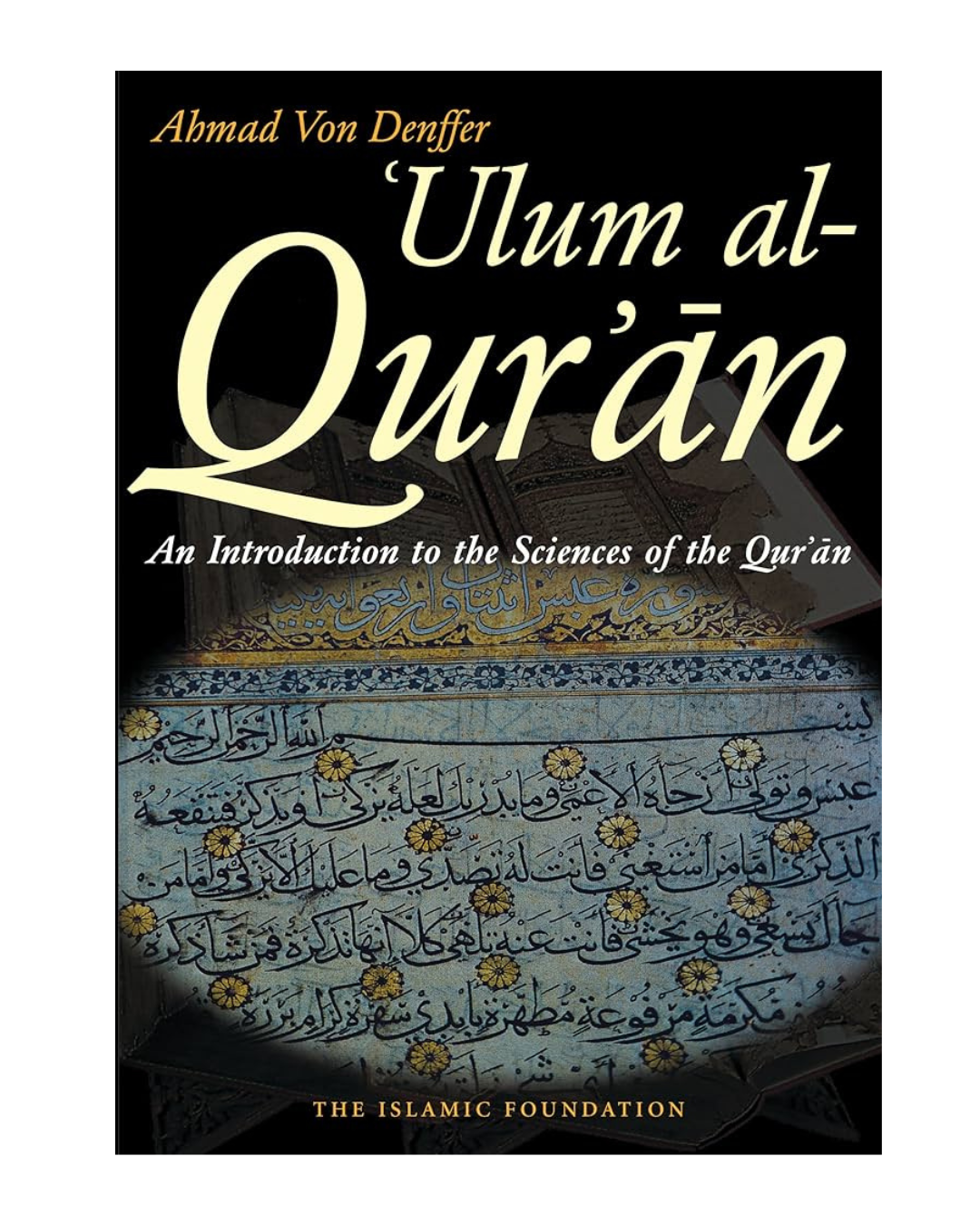 Ulum al Qur'an: An Introduction to the Sciences of the Qur'an
