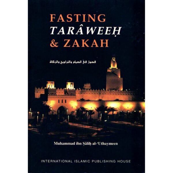 Fasting, Taraweeh & Zakat