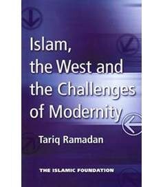 Islam, The West and The Challenges of Modernity