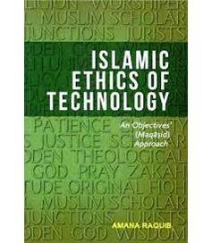 Islamic Ethics of Technology