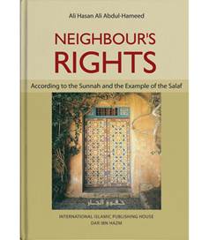 Neighbour' Rights - According to the Sunnah