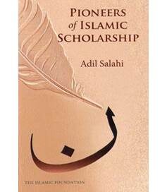 Pioneers of Islamic Scholarship