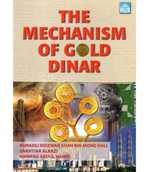 The Mechanism of Gold Dinar