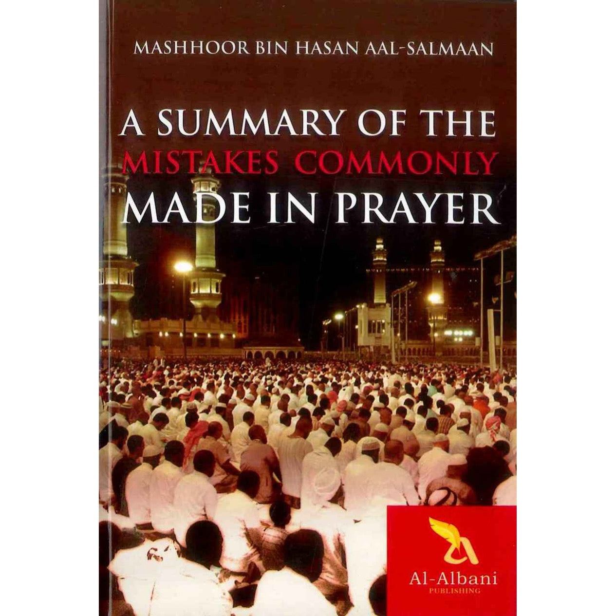 A Summary of the Mistakes Common Made in Prayer