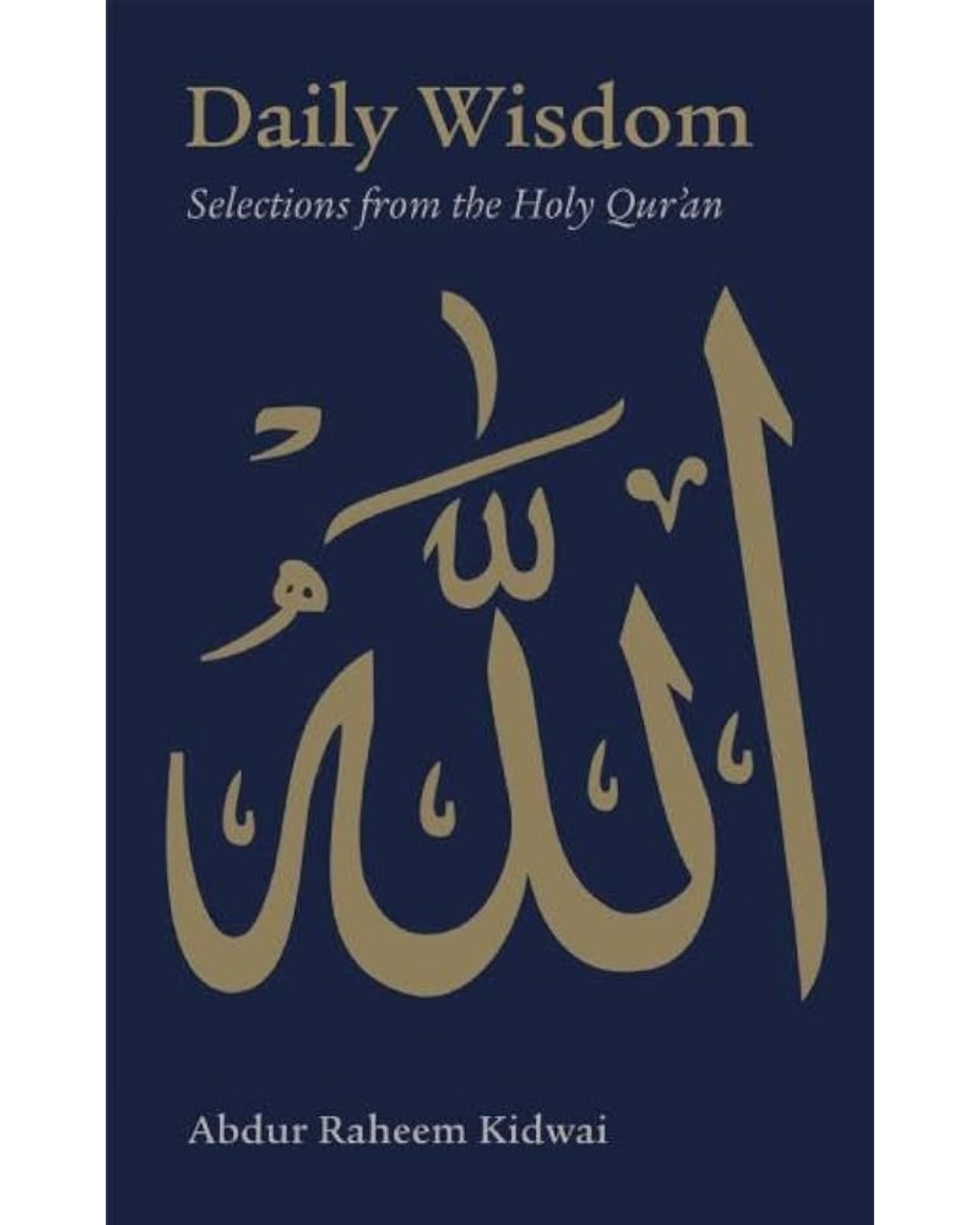 Daily Wisdom: Selections from the Holy Qur'an