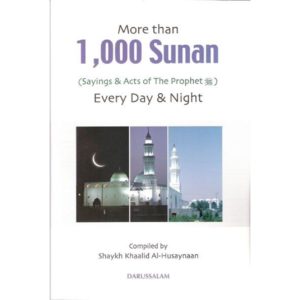 More than 1000 Sunan (Sayings & Acts of the Prophet) Every Day and Night