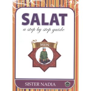 Salat: A Step by Step Guide - Men