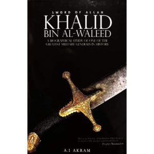 Sword of Allah - Khalid Bin Al-Waleed