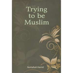 Trying to be Muslim