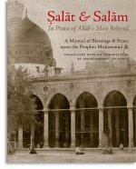 Salat & Salam: In Praise of Allah's Most Beloved