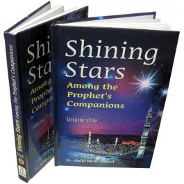 Shining Stars Among the Prophet's Companions Vols 1-2