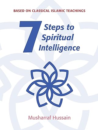 7 Steps to Spiritual Intelligence - Ghazali