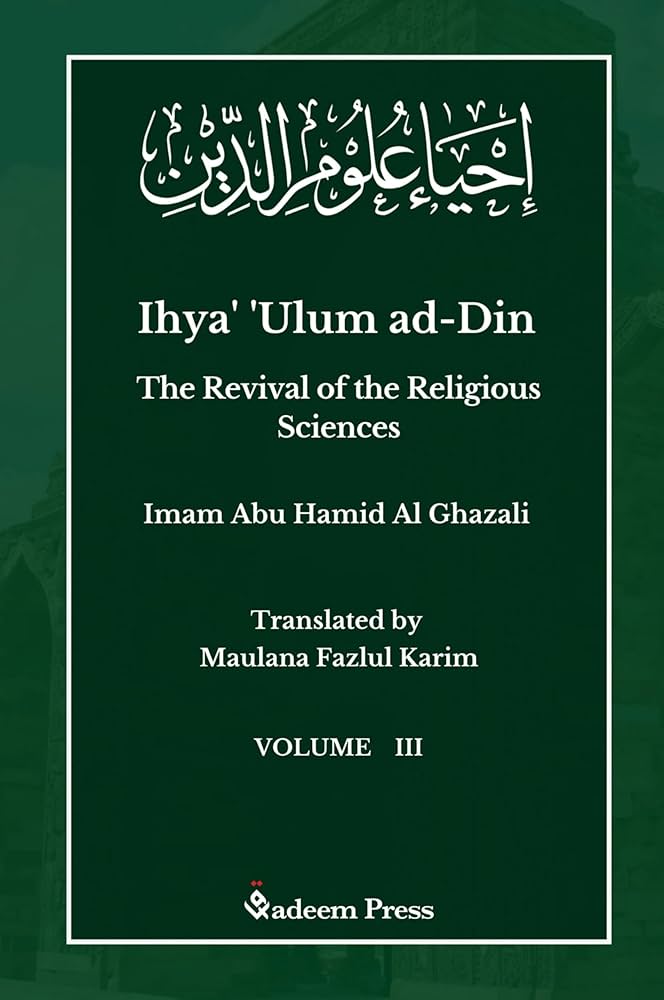 Ihya Ulum al-Din: The Revival of the Religious Science (Vol 1-4)