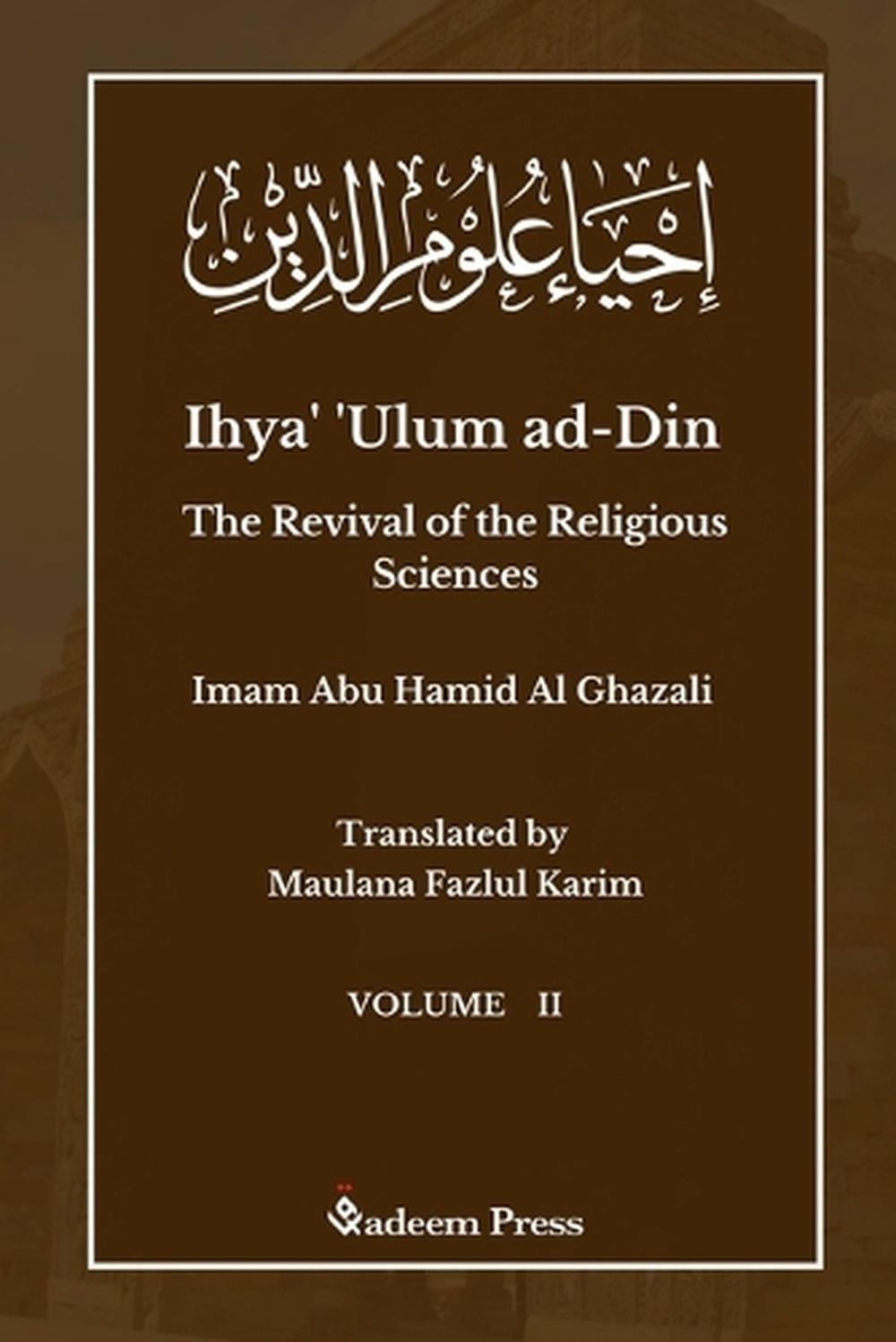 Ihya Ulum al-Din: The Revival of the Religious Science (Vol 1-4)