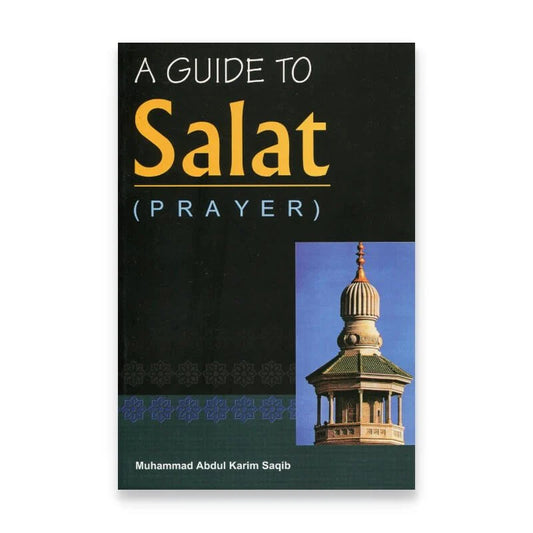 A Guide to Salat (Prayer)