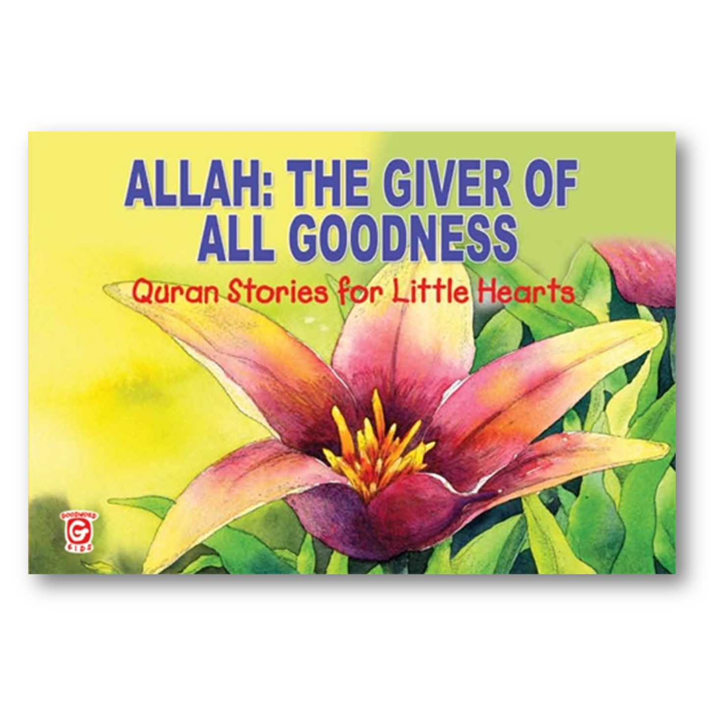 QSLH - Allah: The Giver of All Goodness