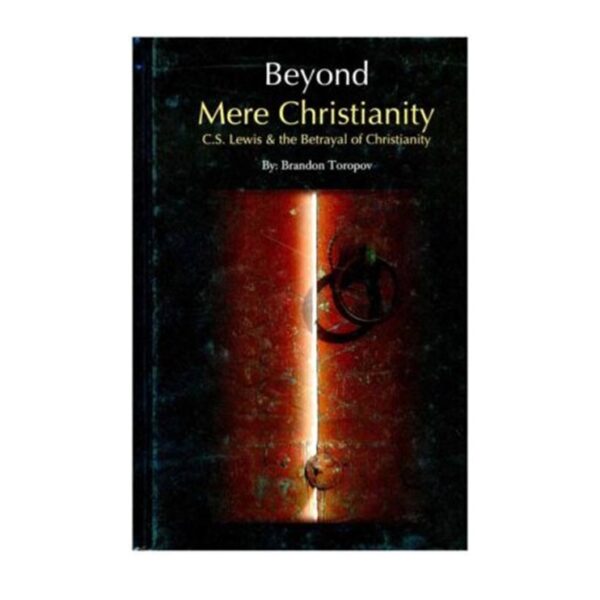 Beyond Mere Christianity