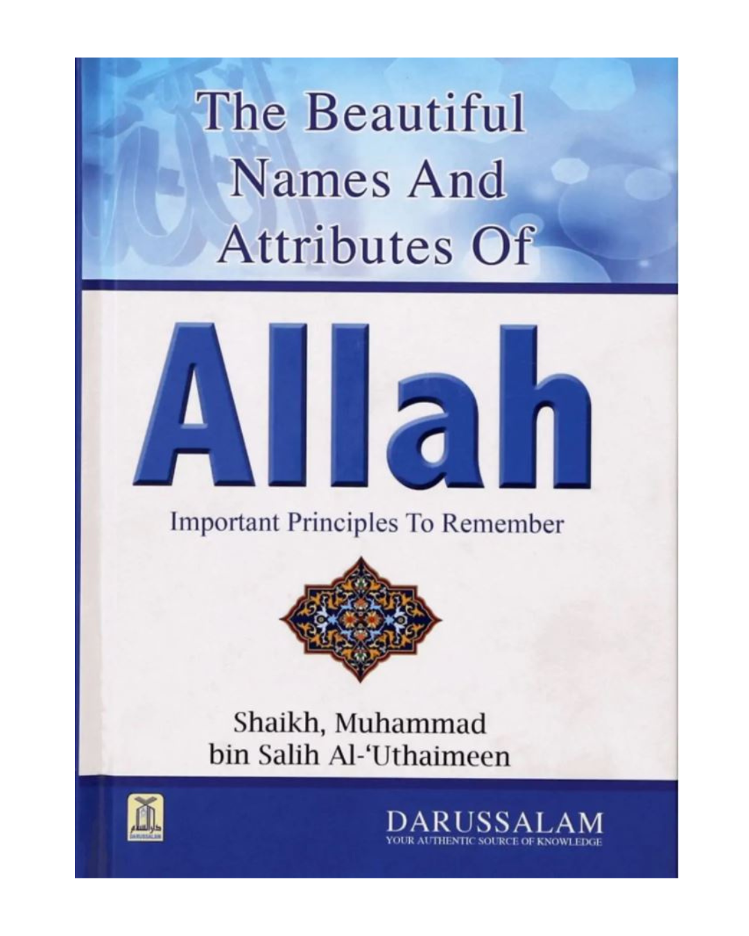 The Beautiful Names And Attributes of Allah