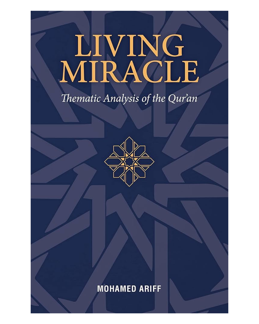 Living Miracle (Thematic Analysis of the Quran)