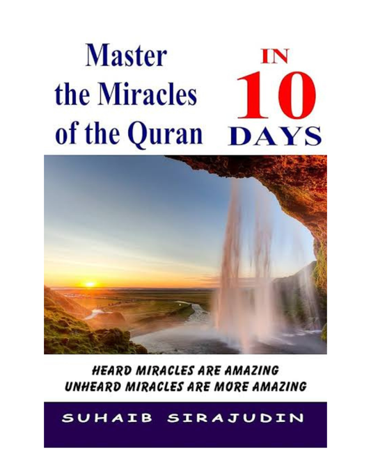 Master The Miracles Of The Quran In 10 Days