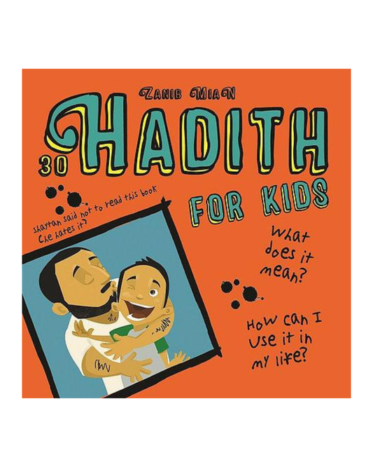 30 Hadith For Kids by Zanib Mian