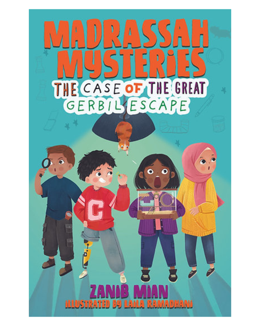 Madrassah Mysteries: The Case of the Great Gerbil Escape