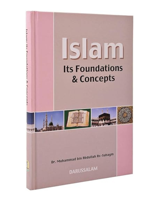 Islam: It's Foundations & Concepts