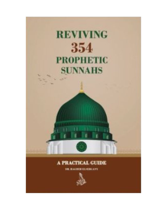 Reviving 354 Prophetic Sunnahs: A Practical Guide