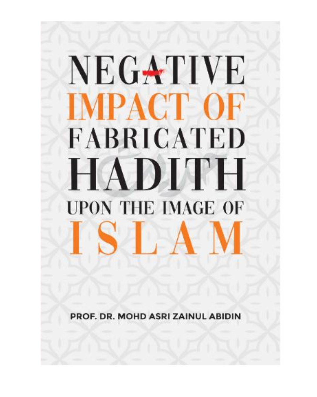 Negative Impact Of Fabricated Hadith – Dr MAZA