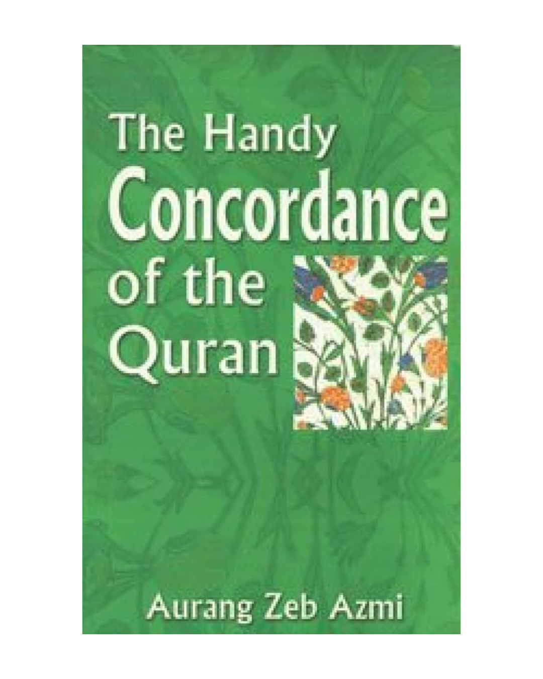 The Handy Concordance of the Quran