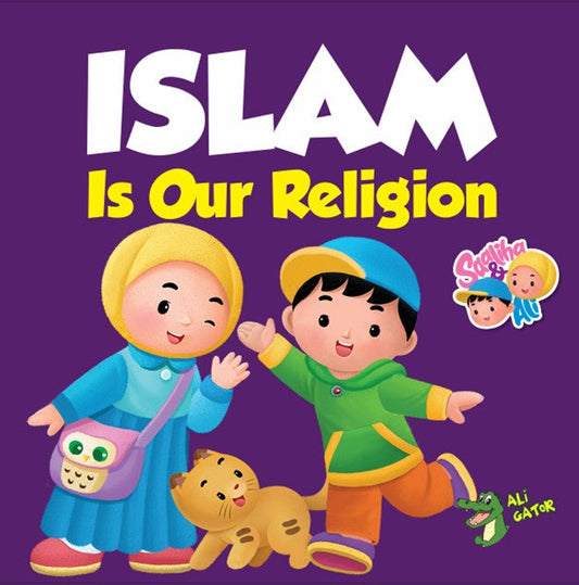 ISLAM Is Our Religion