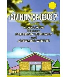 Divinity of Jesus - A Dialogue between Bahaudin Mudhary and Anto