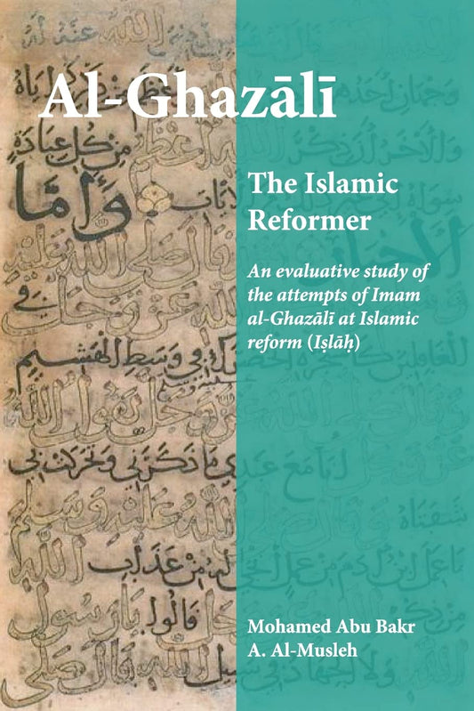 Al-Ghazali The Islamic Reformer