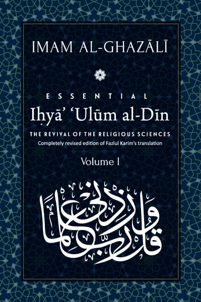 Ihya Ulum al-Din: The Revival of the Religious Science (Vol 1-4)