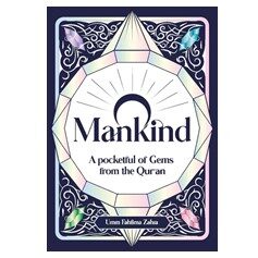 Mankind: A Pocketful of Gems from the Qur'an