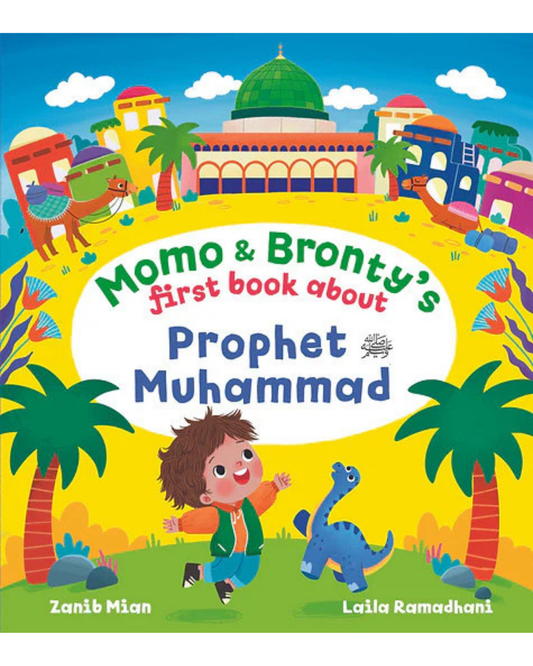 Momo & Bronty's First Book About Prophet Muhammad