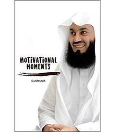 Motivational Moments by Mufti Menk