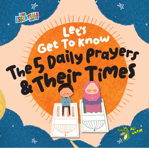 Book cover of 'Let's Get to Know the 5 Daily Prayers & Their Times' with illustrations of children and prayers.