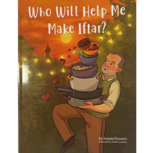 Who Will Help Me Make Iftar?