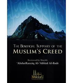 The Beneficial Summary of the Muslim's Creed