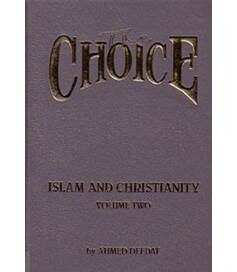 The Choice: Islam and Christianity Volume 2