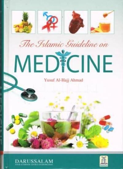 The Islamic Guideline on Medicine - Yusuf Al-Hajj Ahmad