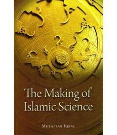 The Making of Islamic Science