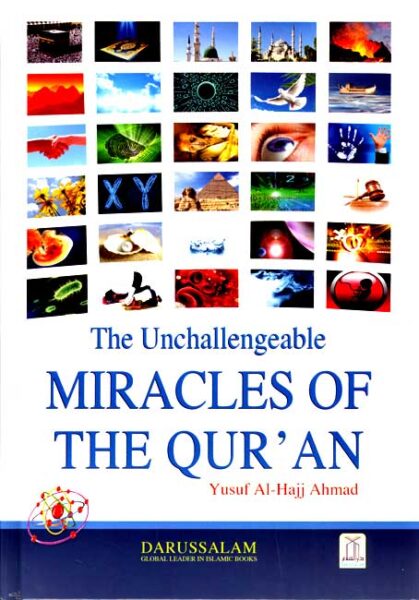 The Unchallengeable Miracles of The Qur'an - Yusuf Al-Hajj Ahmad