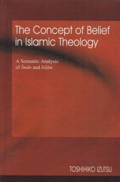 The Concept of Belief in Islamic Theology