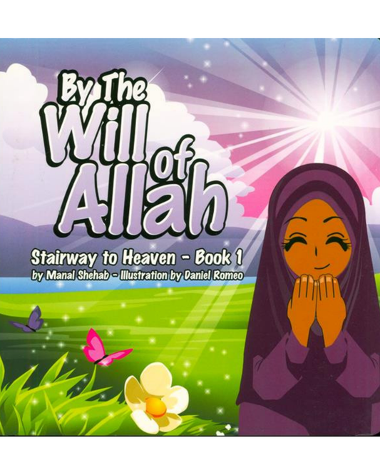 By the Will of Allah – Book 1 (Stairway to Heaven Series)
