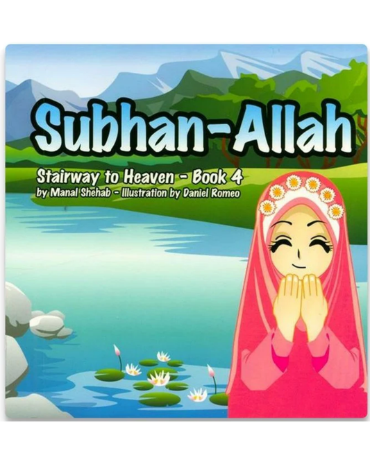 Subhan-Allah – Book 4 (Stairway to Heaven Series)
