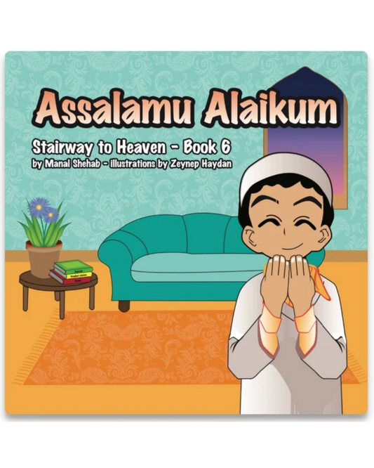 Assalamu Alaikum – Book 6 (Stairway to Heaven Series)